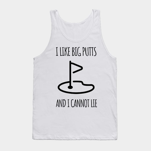 I like big putts and I cannot lie Tank Top by cobraink